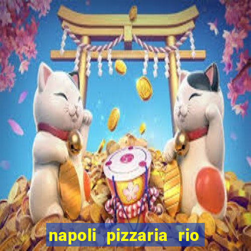 napoli pizzaria rio das pedras